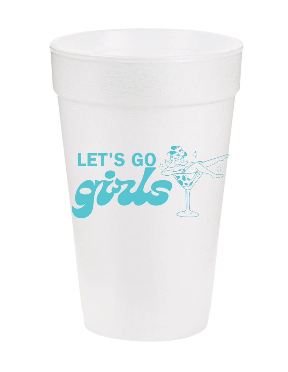 Let's Go Girls Styrofoam Cups